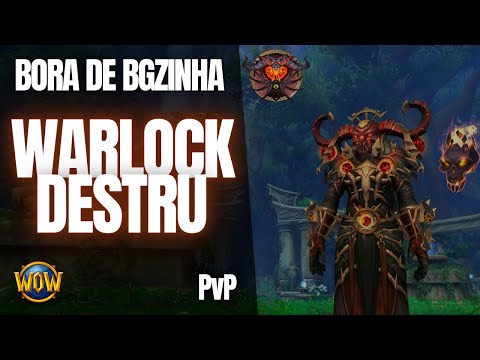 CAMPO DE BATALHA (BG) | BRUXO DESTRUIÇÃO | WOW DRAGONFLIGHT