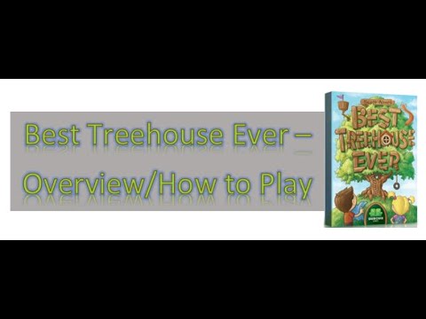 Best Treehouse Ever - Overview/Play Through