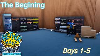 The Begining - 1 - Days 1-5 - Better Mart