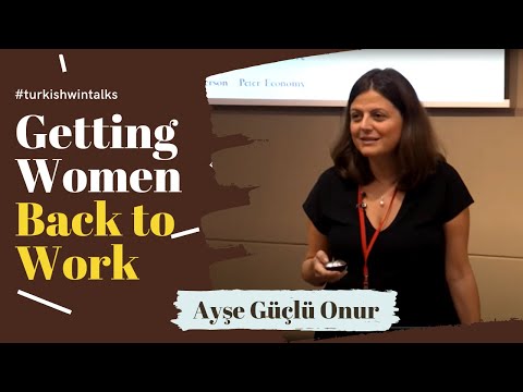Ayşe Güçlü Onur | YenidenBiz: Getting Women Back to Work