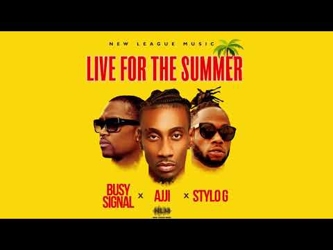 Ajji x Busy Signal x Stylo G - Live For The Summer | Official Audio | VPAL Music Spotlight