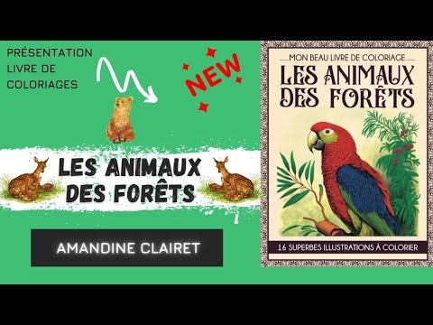 🦜 LES ANIMAUX DES FORETS : AMANDINE CLAIRET - Livre de Coloriages / Flip Through Coloring Book