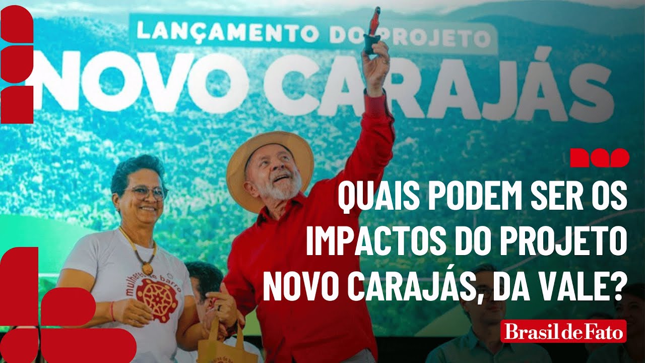 Quais podem ser os impactos do projeto Novo Carajás, da Vale?