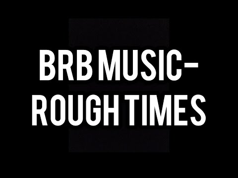 BRB Music- Rough Times (Official Music Video)