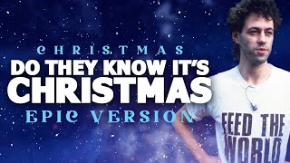 Do They Know It's Christmas | Epic Version