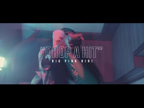 BIG PINK RIRI - DROP A HIT (OFFICIAL MUSIC VIDEO)
