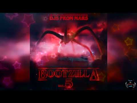 DJS FROM MARS - BOOTZILLA VOL.5  - Track 22