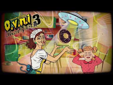 OVNI BREAKFAST  #3 OUT NOW