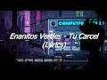 Enanitos Verdes - Tu Carcel (Lyrics)