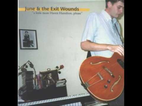 June & the Exit Wounds, 