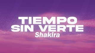 Shakira - Tiempo Sin Verte 💔 (Letra)