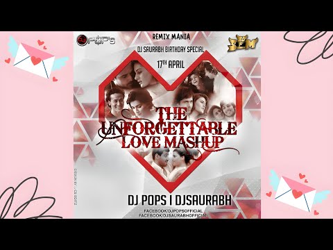 The Unforgettable Love Mashup 2016 - Dj Pops & Dj Saurabh | Trending 2023 @RemixManiaa