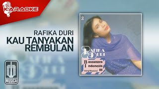 Download lagu Rafika Duri - Kau Tanyakan Rembulan ( Karaoke Video) mp3 Download lagu Rafika Duri - Kau Tanyakan Rembulan ( Karaoke Video) mp3