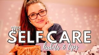 My current SELF CARE HABITS & tips (winding down for sleep & relaxation, & quarantine mood boosters)