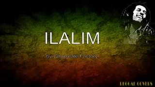 Download lagu Ilalim Chocolate Factory with Lyrics Reggae mp3