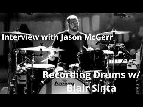 Recording Drums w/ Blair Sinta - An Interveiw with Jason McGerr of Death Cab For Cutie