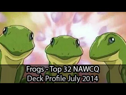 Frogs - Top 32 NAWCQ 2014 Pasquale Crociata - Yugioh Deck Profile July 2014