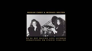 Michael Bolton, Mariah Carey - We&#39;re Not Making Love Anymore (Remastered HQ Album Studio Version)