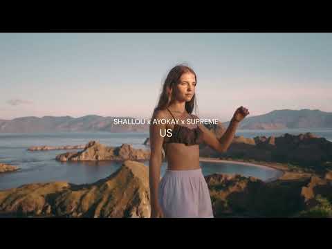 Shallou x ayokay - Us (Supreme Remix)