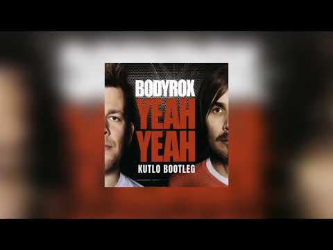 Bodyrox - Yeah Yeah (Kutlo Bootleg)
