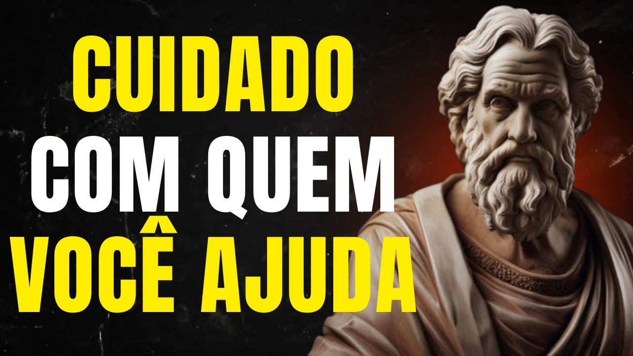 8 Tipos de PESSOAS que NUNCA Devemos AJUDAR | ESTOICISMO