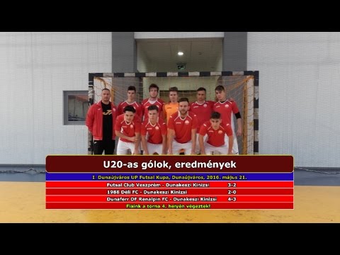 U20: Dunaújváros UP Futsal Kupa, összefoglaló (2016.05.21)
