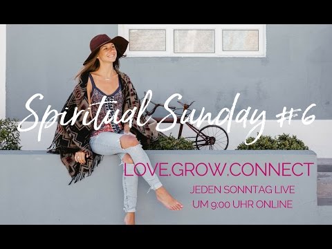 Spiritual Sunday Live Webinar #6 - Intention: Ich ehre meinen Körper