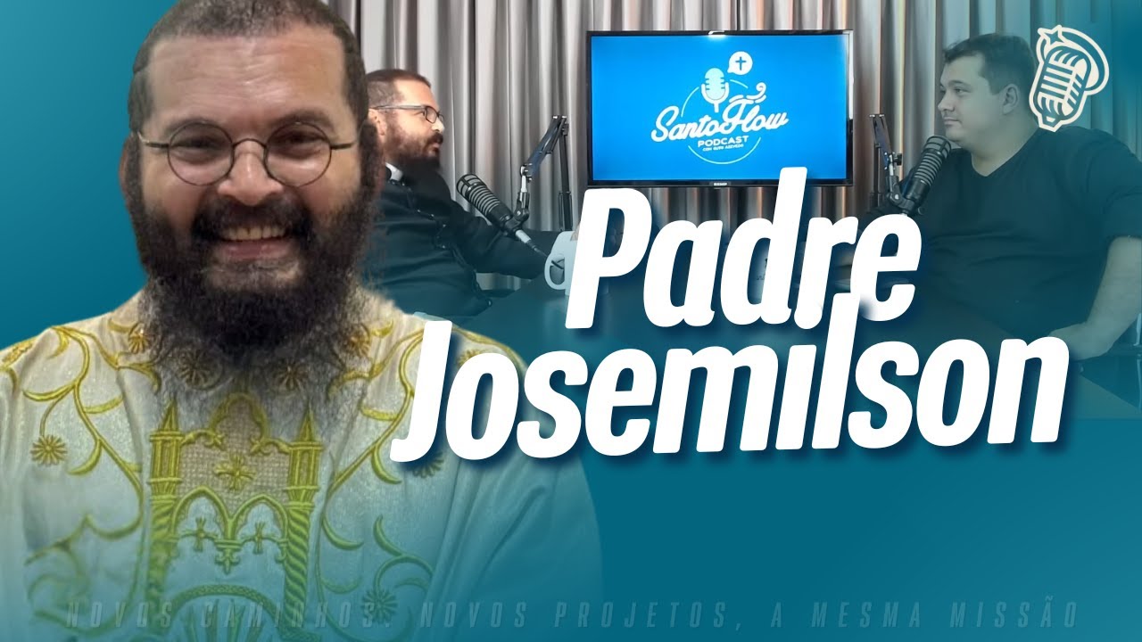 PADRE JOSEMILSON - SANTOFLOW RETRÔ #276
