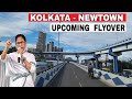 Kolkata To New Town || Upcoming New Flyover || Debdut YouTube