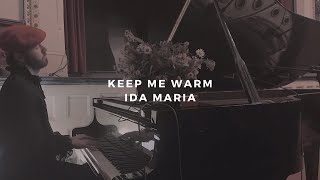 keep me warm: ida maria (piano rendition by david ross lawn)