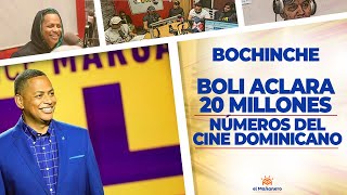 El Bochinche – Peso a Peso Los 20 Millones de Boli – Los Números Del Cine Dominicano
