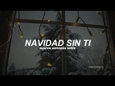 Marco Antonio Solís - Navidad sin ti (Letra)