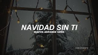 Marco Antonio Solís - Navidad sin ti (Letra)