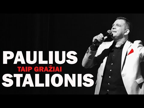 PAULIUS STALIONIS - Taip gražiai (2025 m. NAUJIENA)