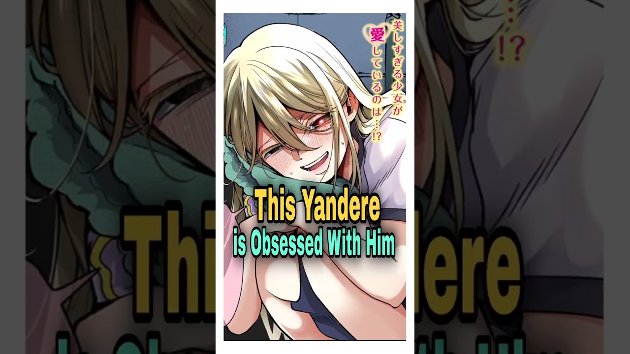 This Yandere is Obsessed With Him