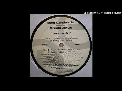 Benji Candelario Presents Arnold Jarvis | Learn To Give (BC's Uptown B&S Mix)