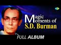 Magic Moments of S D Burman | Shono Go Dakhin Hawa | Sachin Dev Burman Songs Audio Jukebox