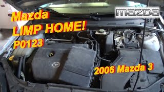 Mazda LIMP HOME! (P0123 TPS Circuit)