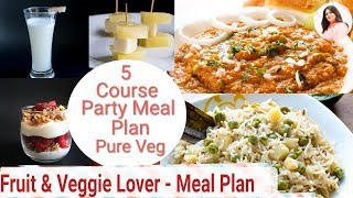 Full Party Meal Plan- 5 Course Plan, Fruit & Veggie Lover, Drinks, Starter, Main course, dessert