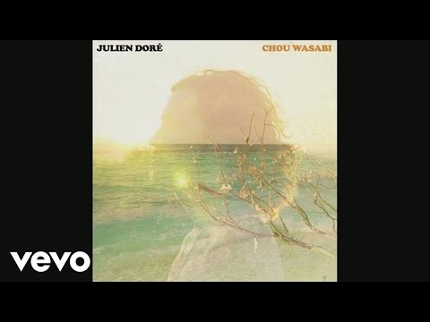 Julien Doré - Chou wasabi (Audio) ft. Micky Green