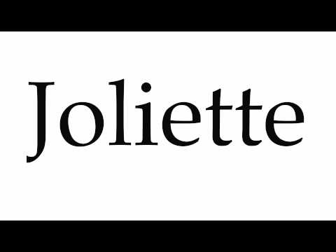 How to Pronounce Joliette