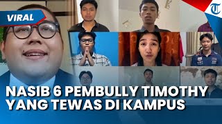 NASIB 6 MAHASISWA yang Bully Timothy Anugrah, Sang Ayah Tak Mau Perkarakan: Kasihan Orangtua Mereka