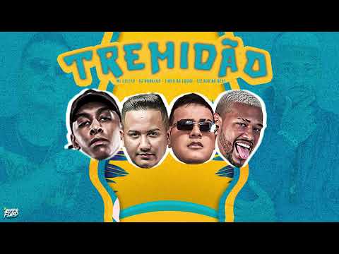 TINHO DO COQUE, GELADO NO BEAT, MC LELETO, DJ RONALDO - TREMIDÃO