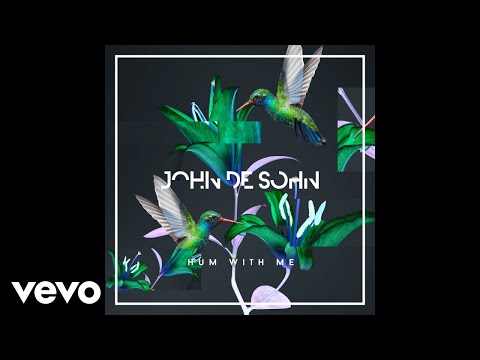 John De Sohn - Hum With Me (Audio)
