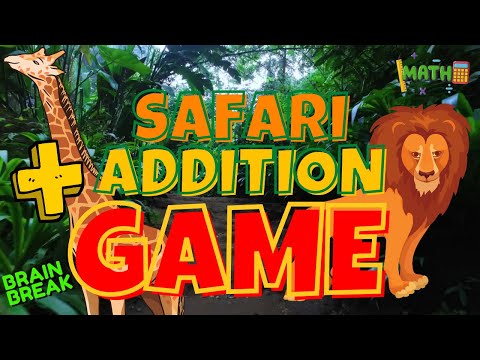 SAFARI ADDITION GAME. BRAIN BREAK EXERCISE FOR KIDS.  MOVEMENT ACTIVITY. FROM GENERATION HEALTHY