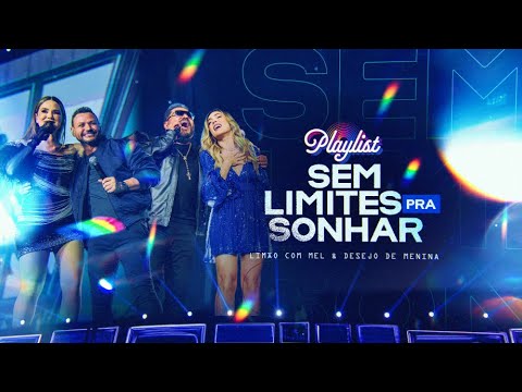 Sem Limites Pra Sonhar  - Limão com Mel e Desejo de Menina (Limão com Mel Playlist 2)