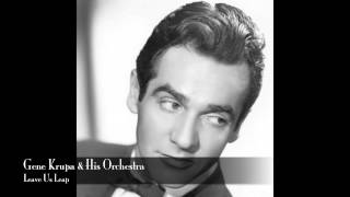 Gene Krupa & His Orchestra: Leave Us Leap (1945)