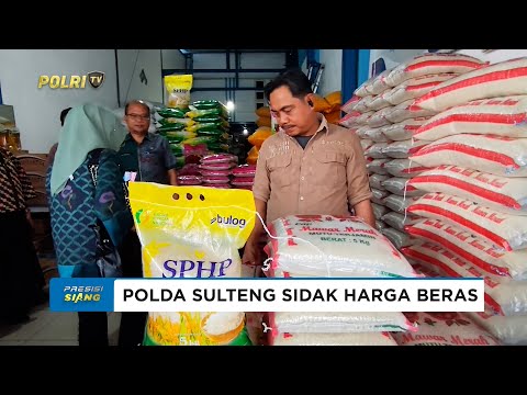 SATGAS PENGENDALIAN HARGA BERAS POLDA SULTENG GELAR SIDAK DI PASAR DAN TOKO RITEL