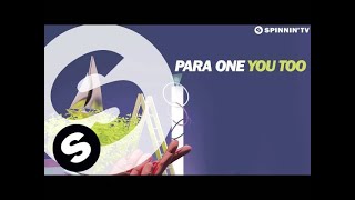 Para One - You Too (OUT NOW)