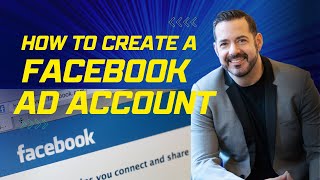 How to Create a New Facebook Ad Account 2023 - Full Walkthrough Creating a Facebook Ad Account 2023